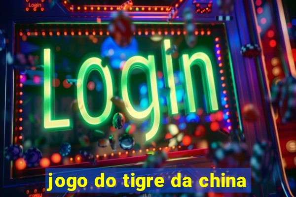 jogo do tigre da china